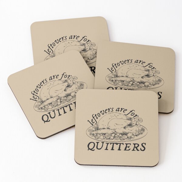 Item preview, Leftovers are for Quitters designed and sold by erikannegarcia.