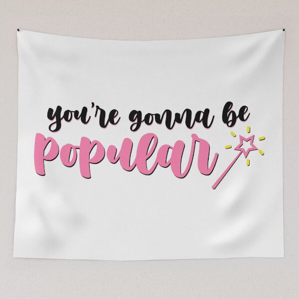 Item preview, you're gonna be popular - wicked designed and sold by kendall whitmire.