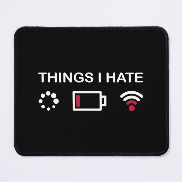 Item preview, Things I Hate designed and sold by ThomasKadmon.