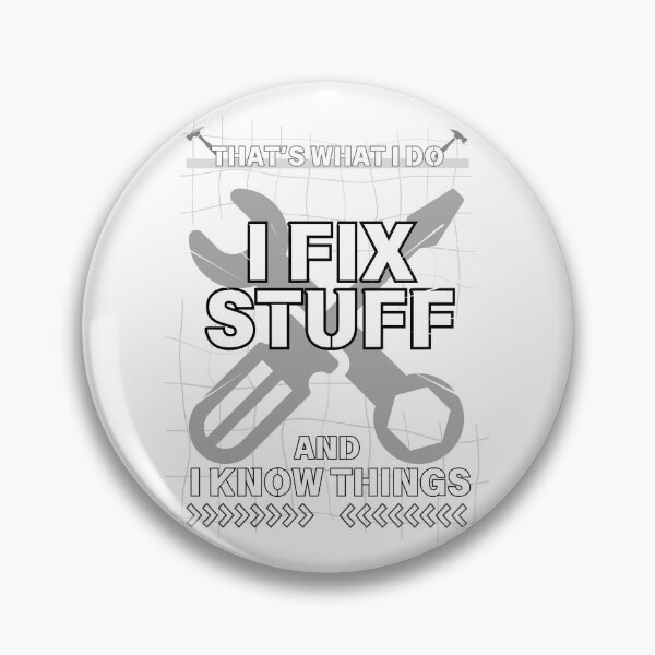 Item preview, I FIX STUFF AND I KNOW THINGS designed and sold by RunningJoke.