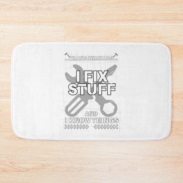 Item preview, I FIX STUFF AND I KNOW THINGS designed and sold by RunningJoke.