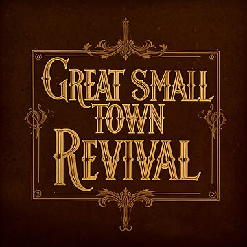 Artwork thumbnail, Great Small Town Revival (Old Tyme Logo) by GreatSmallTowns