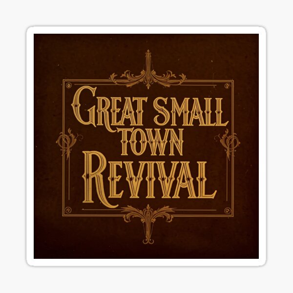 Great Small Town Revival (Old Tyme Logo) Sticker
