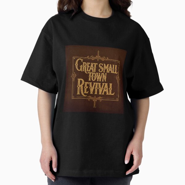 Great Small Town Revival (Old Tyme Logo) Oversized T-Shirt