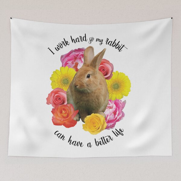 Item preview, I work hard so my rabbit can have a better life designed and sold by rodentgorl.