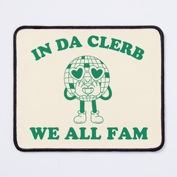 Item preview, In Da Clerb We All Fam designed and sold by Caring Hearts.