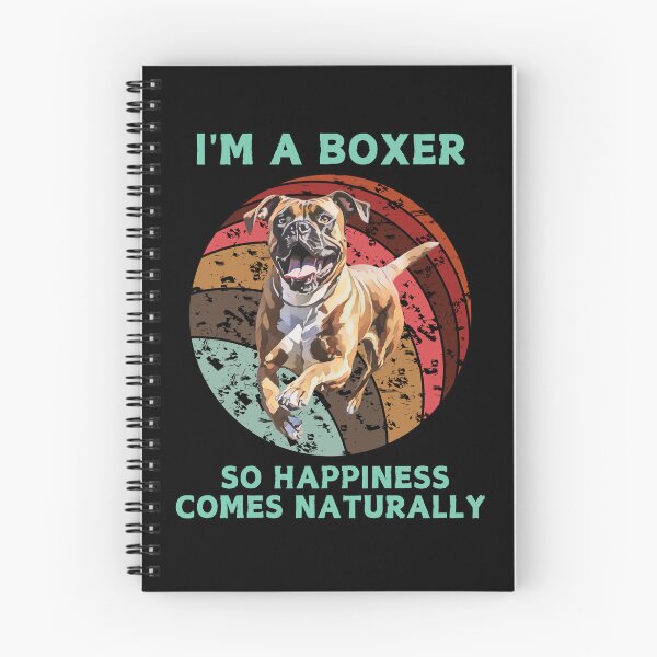 Item preview, Funny Boxer dog.I'm a Boxer,so happiness comes naturally. designed and sold by JAGA-ALIME.