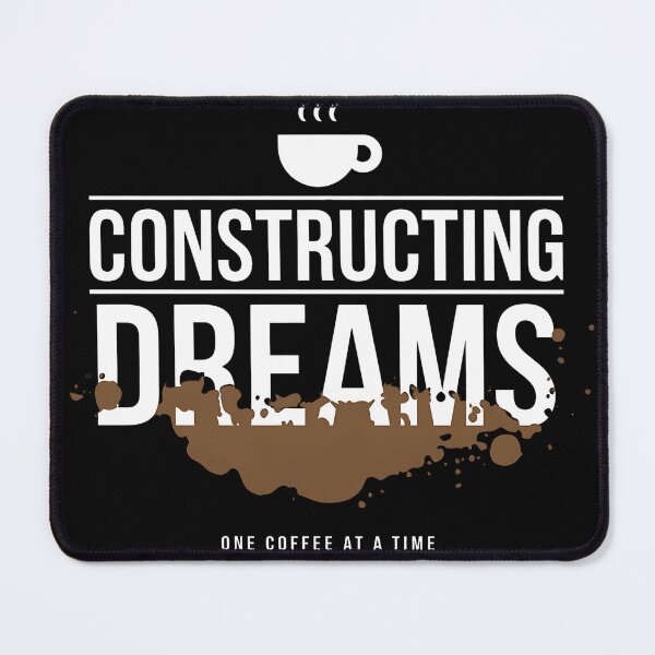 Item preview, Constructing Dreams - Coffee Lover Motivational Design designed and sold by FocusedPatterns.