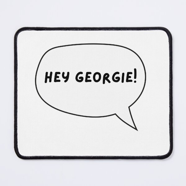 Item preview, Hey Georgie designed and sold by RunningJoke.