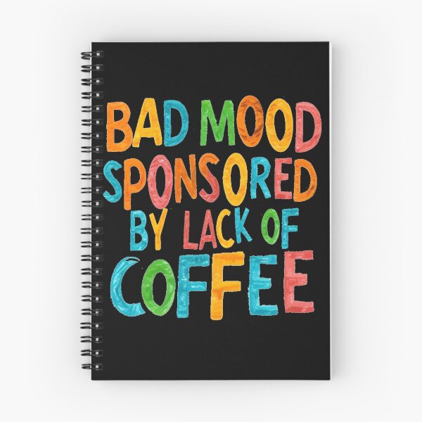 Item preview, Bad Mood Sponsored by Lack of Coffee designed and sold by Bliss Find And Design.