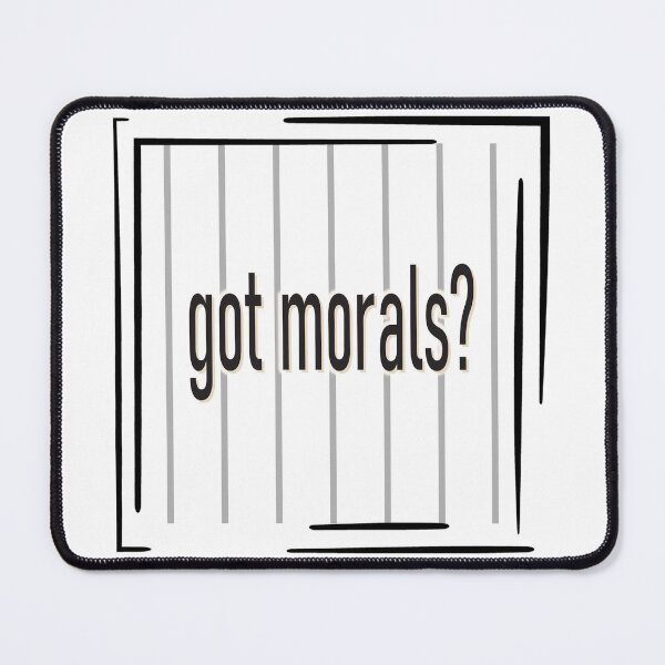 Item preview, Got Morals? designed and sold by Karen Wood.