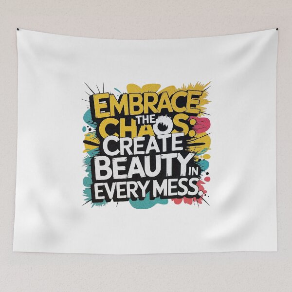 Item preview, Embrace the Chaos | Find Beauty in Every Mess - Inspirational Quote designed and sold by YourOnlyCorner.