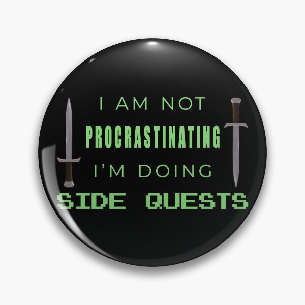 Item preview, "I Am Not Procrastinating I'm Doing Side Quests" designed and sold by JDMTees.