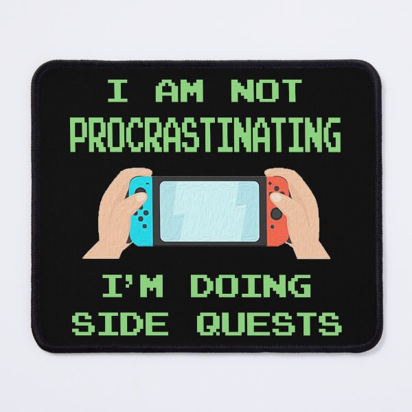 Item preview, "I Am Not Procrastinating I'm Doing Side Quests" designed and sold by JDMTees.
