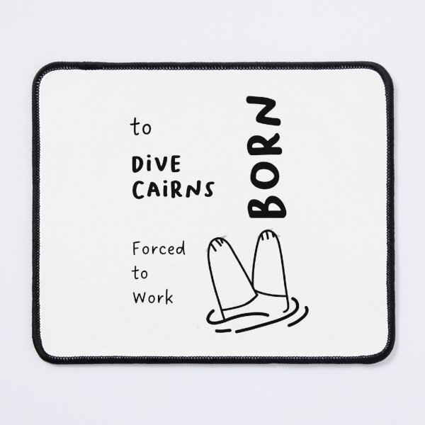 Item preview, "Born to Dive Cairns, Forced to Work" | Illustration of a Diving Cat's Feet designed and sold by RM-Journey.