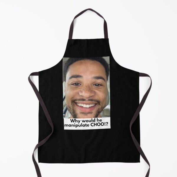Item preview, why would he manipulate choo!? smooth papi meme did you give in tiktok designed and sold by cloudzer0000.