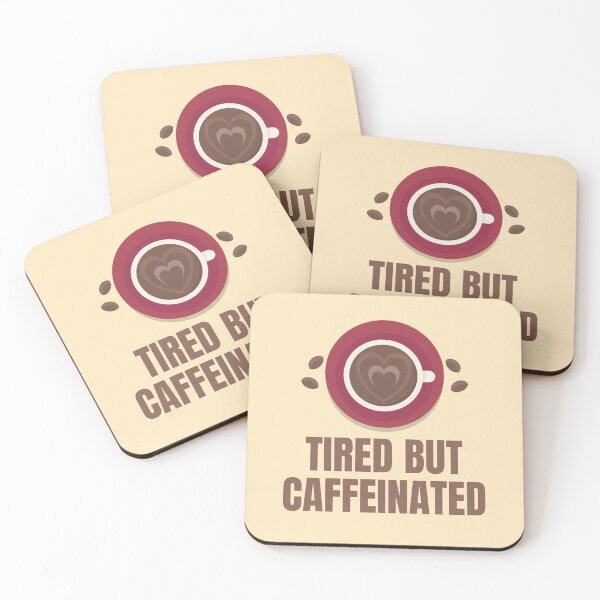 Item preview, Tired But Caffeinated designed and sold by 87-Aesthetics.