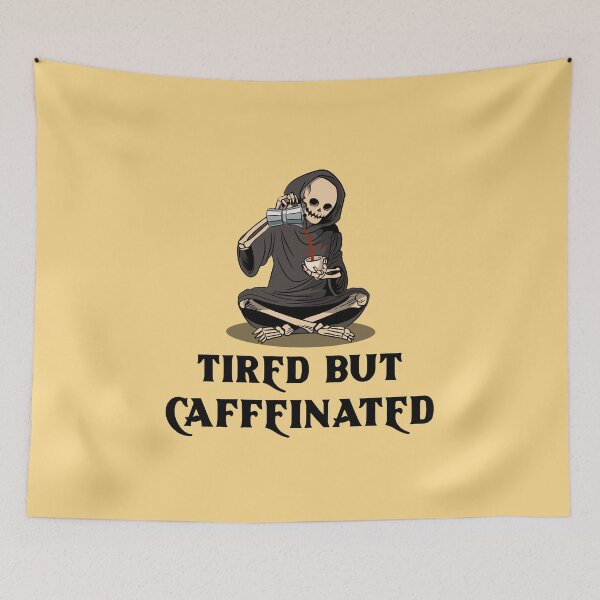 Item preview, Tired But Caffeinated designed and sold by 87-Aesthetics.