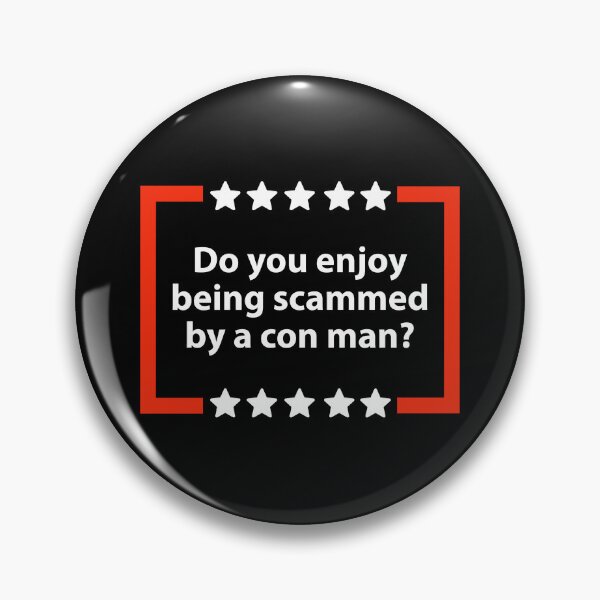 Item preview, Do you enjoy being scammed by a con man?  designed and sold by Rachel the Artist .