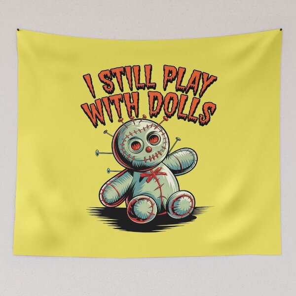Item preview, I Still Play With Dolls Funny Voodoo Quote designed and sold by TheArtOfPat.