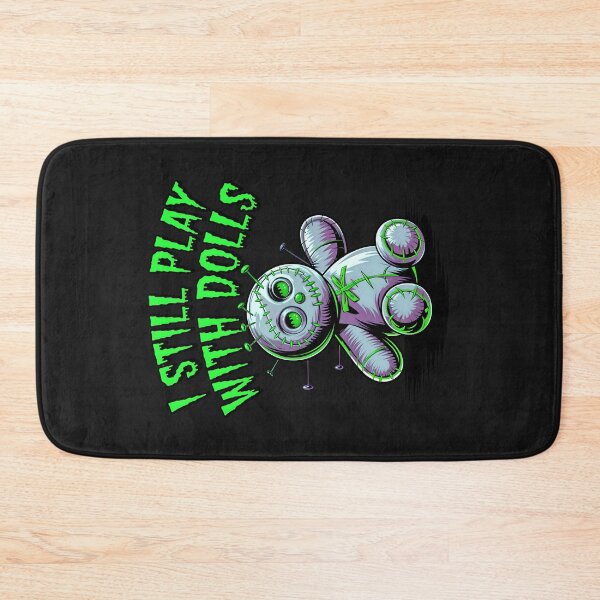 Item preview, I Still Play With Dolls Funny Voodoo Quote designed and sold by TheArtOfPat.