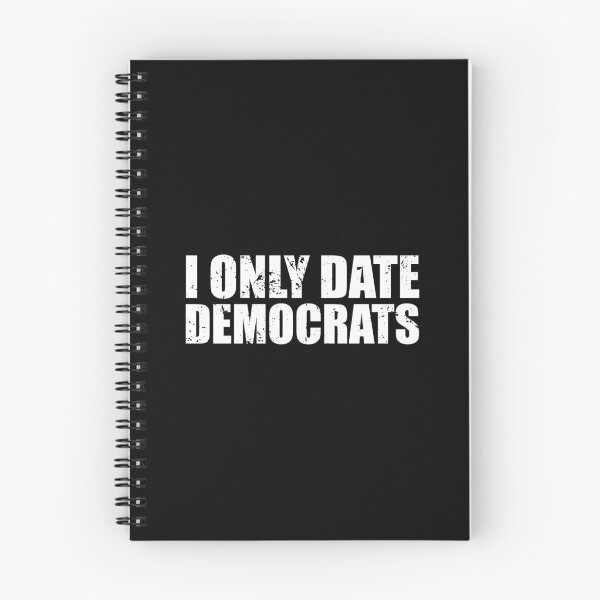 Item preview, I Only Date Democrats,  designed and sold by mhernaevily.
