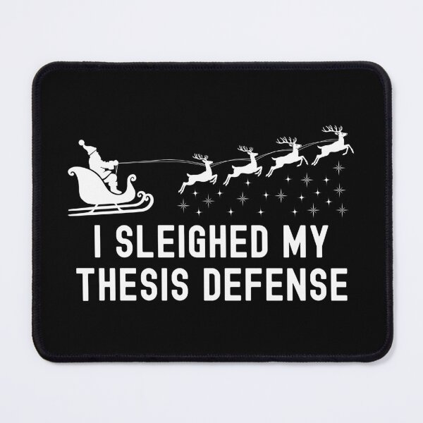 Item preview, I Sleighed My Thesis Defense | Thesis Defense Christmas | Thesis Christmas | PhD Defense Christmas | Thesis Holidays | Thesis Xmas designed and sold by jadedscientist.