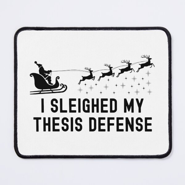 Item preview, I Sleighed My Thesis Defense | Thesis Defense Christmas | Thesis Christmas | PhD Defense Christmas | Thesis Holidays | Thesis Xmas | Master's Degree Christmas designed and sold by jadedscientist.
