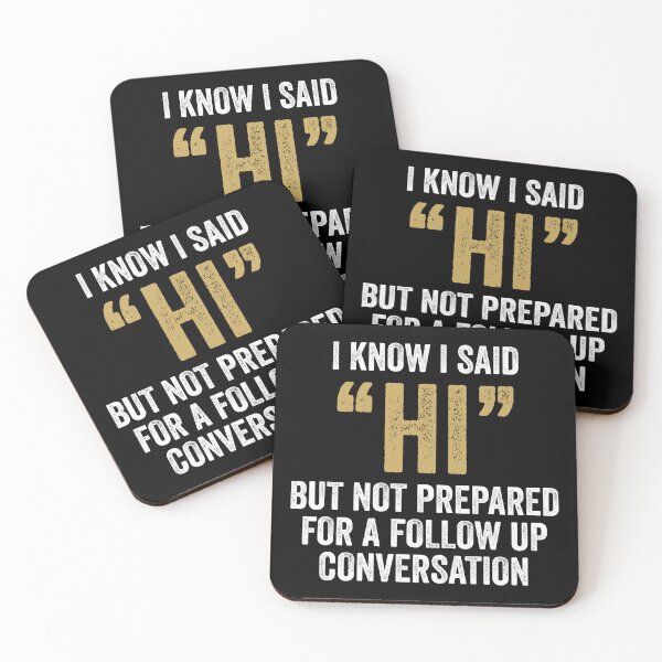 Item preview, I Know I Said Hi But Not Prepared For Follow Up Conversation - Funny Introvert designed and sold by kevzadevinca.