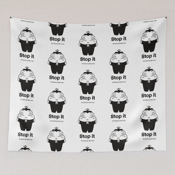 Item preview, Stop it it’s time to rest now designed and sold by Pinkmarasri.