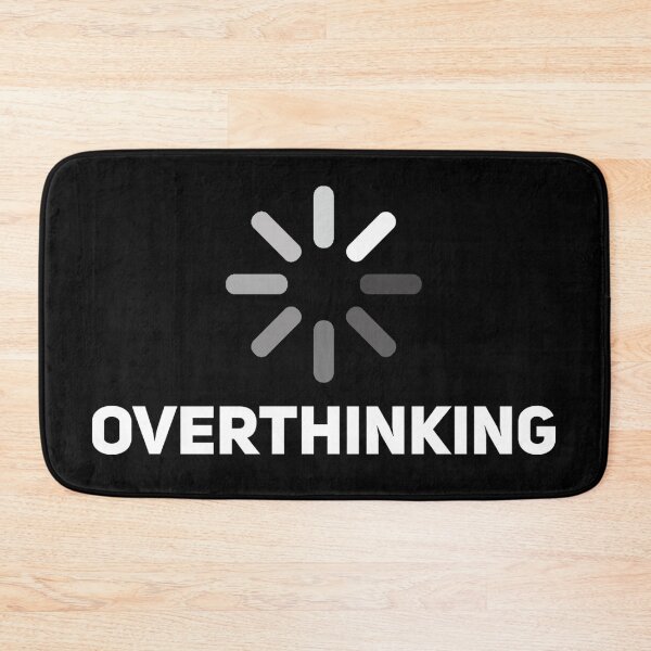 Item preview, Overthinking designed and sold by Malwears.