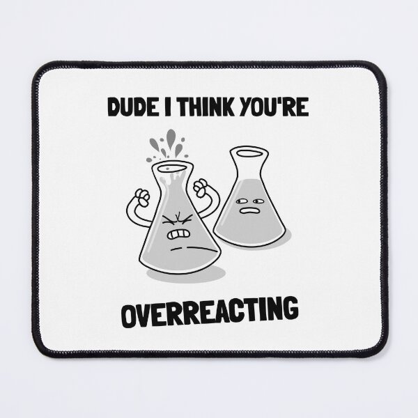 Item preview, Funny Chemistry Overreacting Flask Character Gift Science Cartoon Face Dude I Think You're Overreacting designed and sold by DorineDesign.