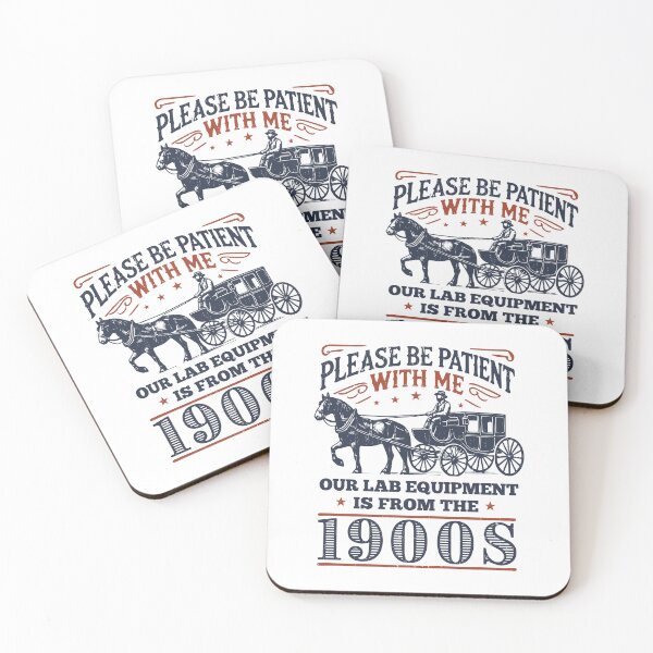Item preview, Please Be Patient With Me Our Lab Equipment Is From The 1900s | Funny Lab Tech Gift | Funny Lab Manager Gift designed and sold by jadedscientist.