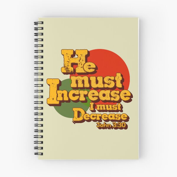 Item preview, He must increase, but I must decrease. John 3:30 Scripture designed and sold by Alondra.