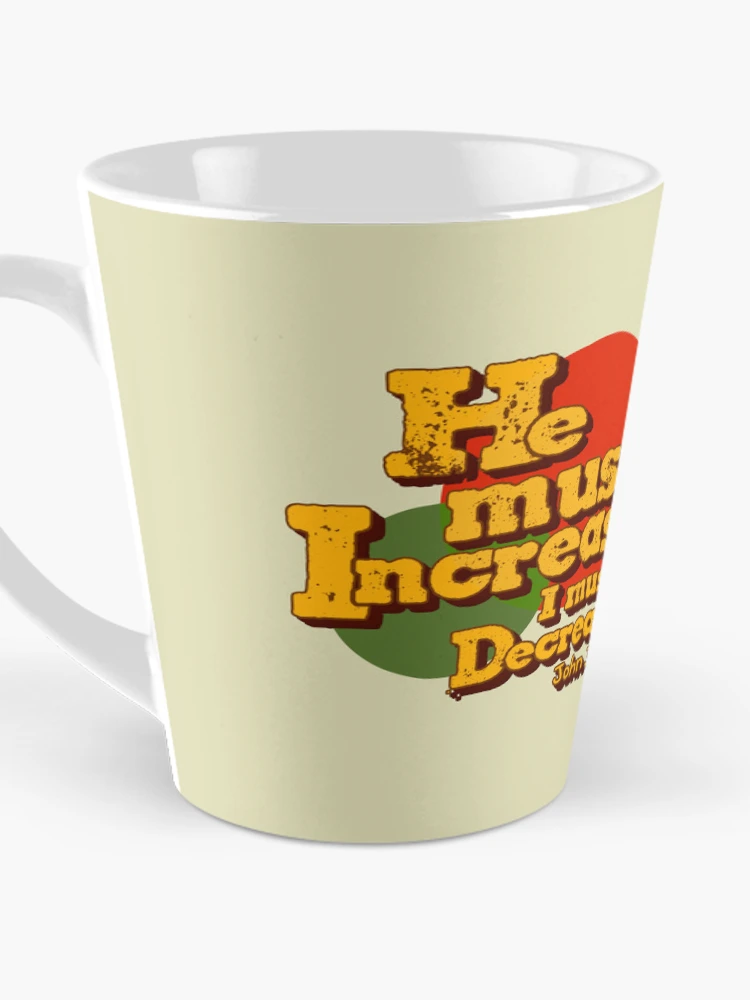 Thumbnail 3 of 4, Coffee Mug, He must increase, but I must decrease. John 3:30 Scripture designed and sold by Alondra.