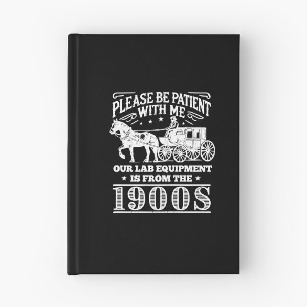 Item preview, Copy of Please Be Patient With Me Our Lab Equipment Is From The 1900s | Funny Lab Tech Gift | Funny Lab Manager Gift | Laboratory Week designed and sold by jadedscientist.