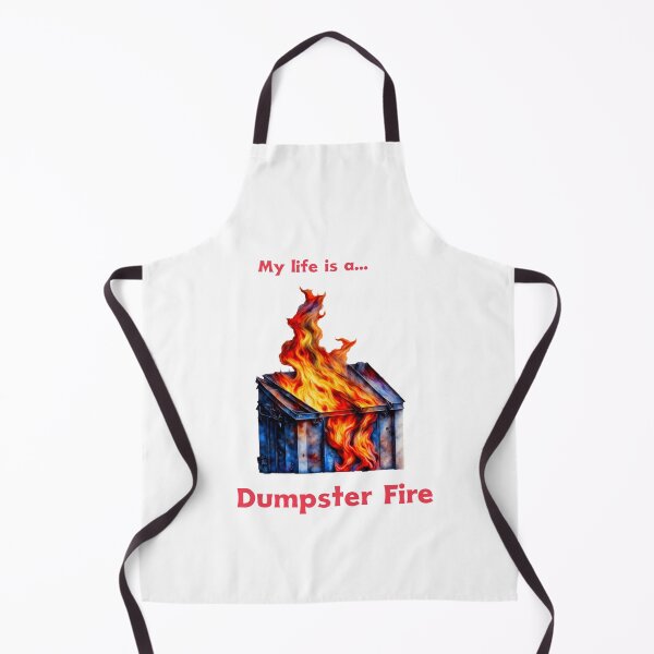 Item preview, My life is a Dumpster Fire designed and sold by Bdgatewood5.
