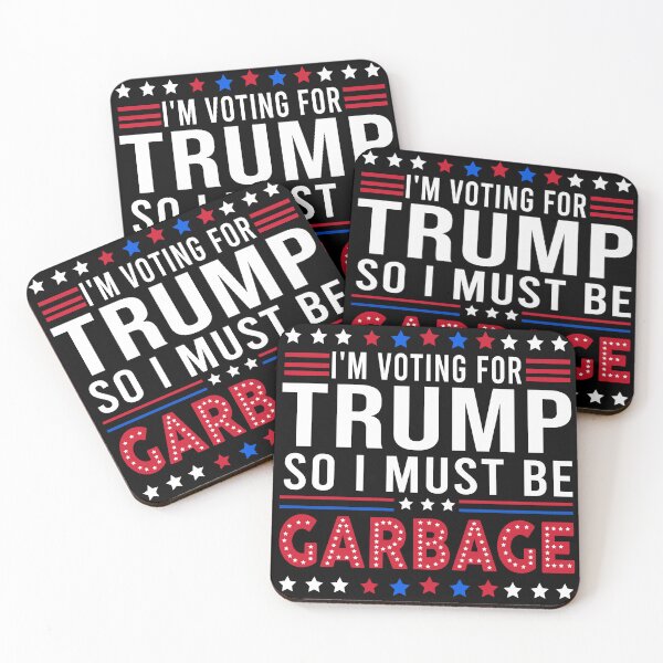 Item preview, I'm Voting for Trump so I must be Garbage  designed and sold by BousinilyArt.