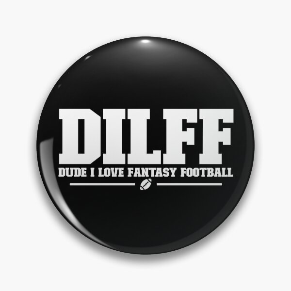 Item preview, DILFF Dude I Love Fantasy Football Funny Fantasy Football Gear designed and sold by DynamicDesign.
