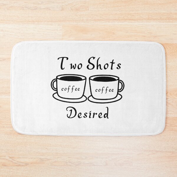 Item preview, "Two Shots Desired" Coffee Lover Collection designed and sold by TShirtCrafters.