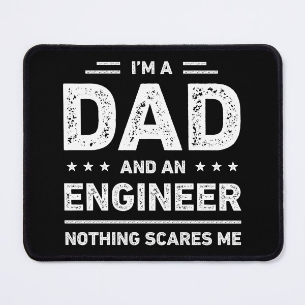 Item preview, I'm A Dad And An Engineer Nothing Scares Me designed and sold by RareBunny.