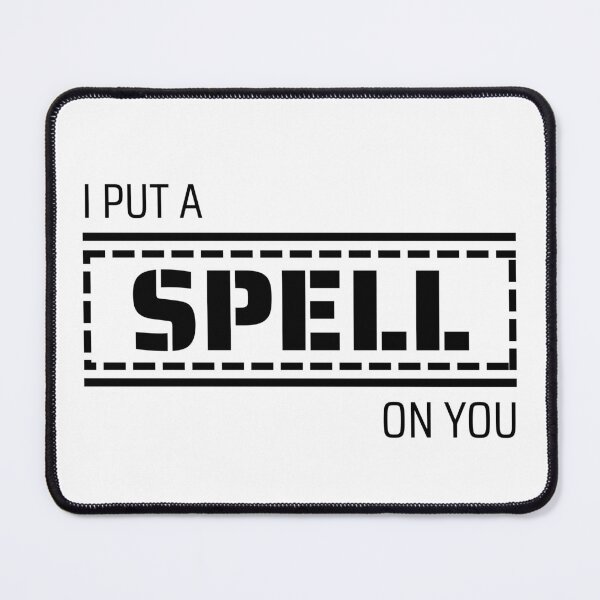 Item preview, I PUT SPELL ON YOU  designed and sold by HoneyBlizz.