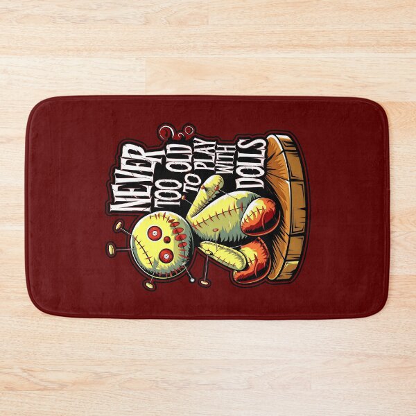 Item preview, Never Too Old To Play With Dolls Funny Voodoo Quote designed and sold by TheArtOfPat.
