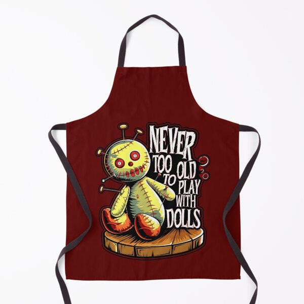 Item preview, Never Too Old To Play With Dolls Funny Voodoo Quote designed and sold by TheArtOfPat.