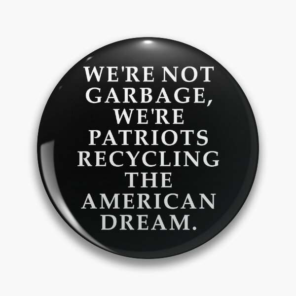 Item preview, We're not garbage, we're patriots recycling the American Dream, Trump vivek 2024 designed and sold by rachimariposa.