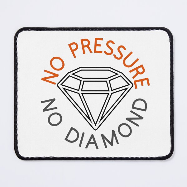 Item preview, No Pressure No Diamond designed and sold by TShirtCrafters.