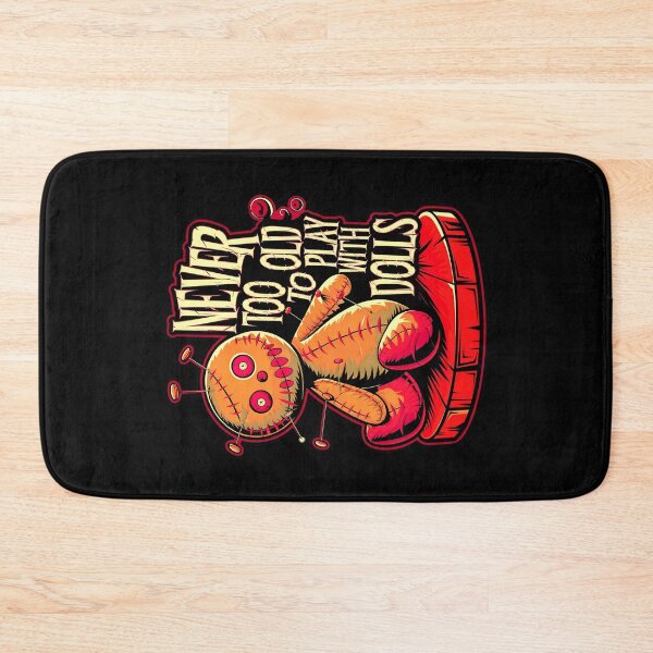 Item preview, Never Too Old To Play With Dolls Funny Voodoo Quote designed and sold by TheArtOfPat.