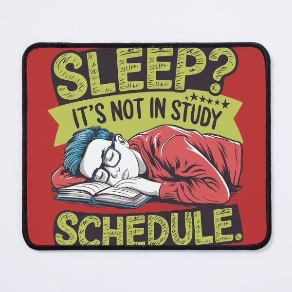 Item preview, students funny quote, sleep it s not in study schedules designed and sold by RAZ1995.