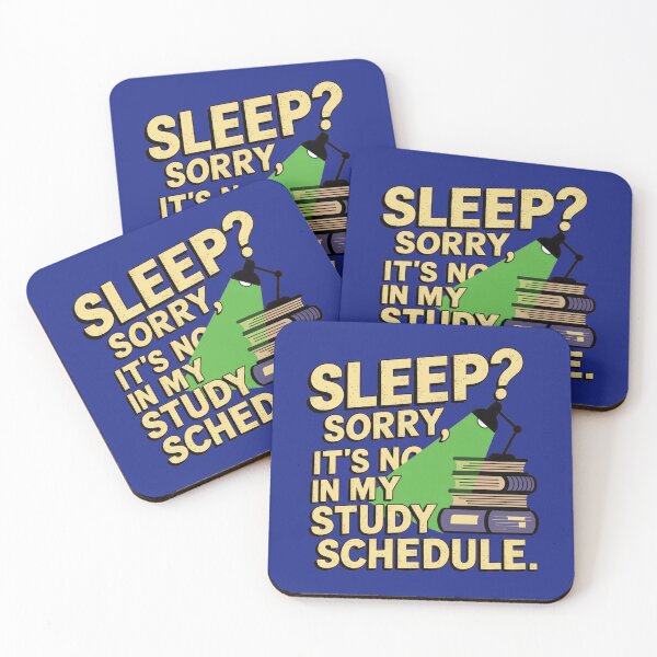 Item preview, Low Students Funny Quote, Sleep It S Not in Study Schedules designed and sold by RAZ1995.