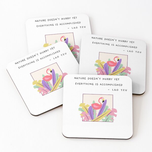 Item preview, Nature Doesn’t Hurry Yet Everything Is Accomplished designed and sold by EngagingLayout.